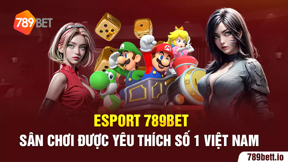 Esport 789BET - สุดยอดสนามเด็กเล่นสำหรับนักเล่นเกม