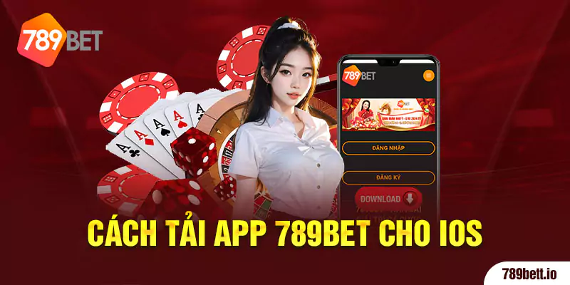 Cách tải app 789BET cho IOS