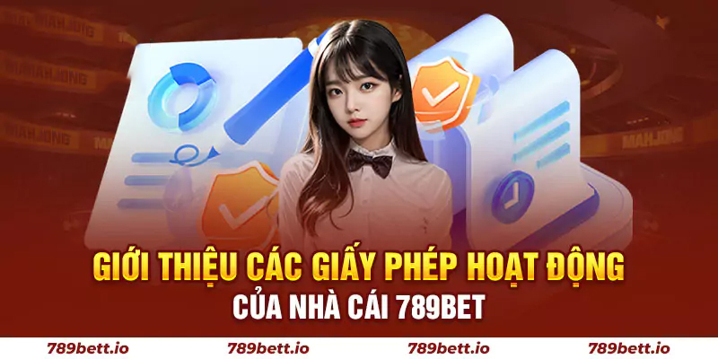 Giới thiệu các giấy phép hoạt động của nhà cái 789BET